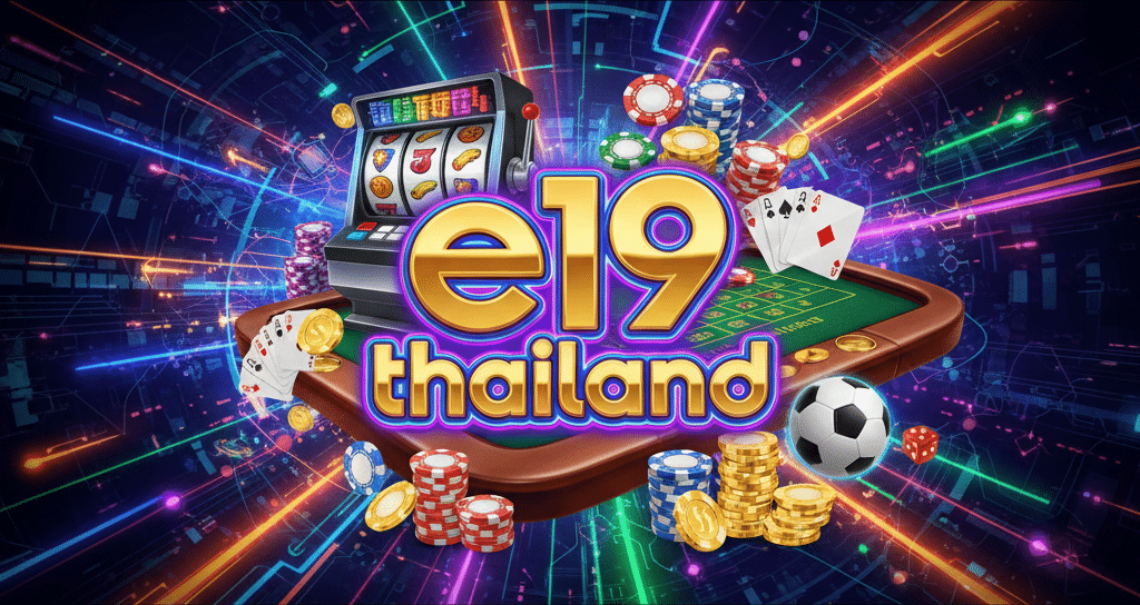 e19 thailand